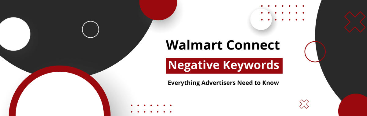 Walmart Connect Negative Keywords guide for advertisers, featuring a banner about negative keyword targeting.